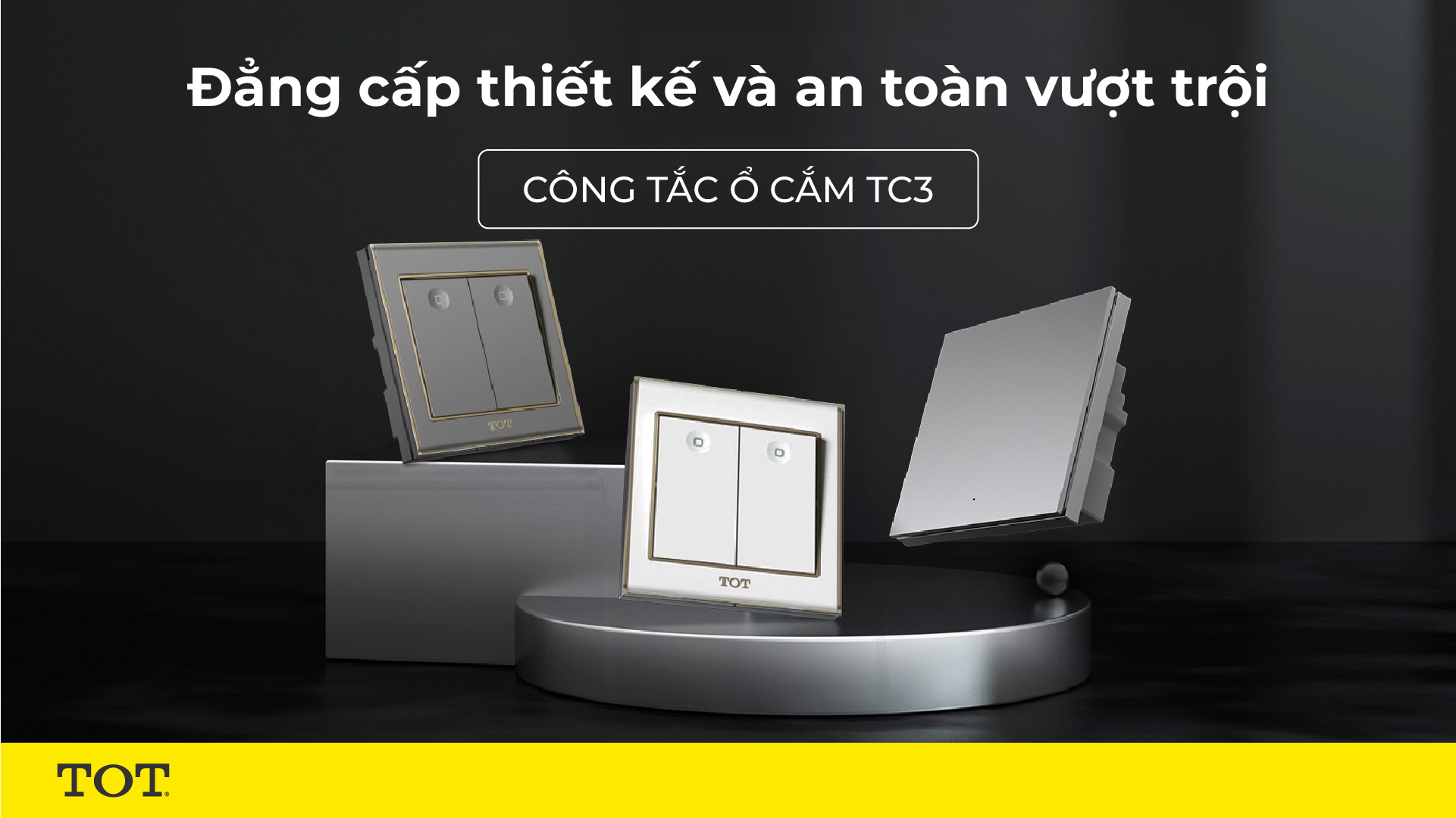 Công tắc ổ cắm TC3 của TOT: Đẳng cấp thiết kế và an toàn vượt trội